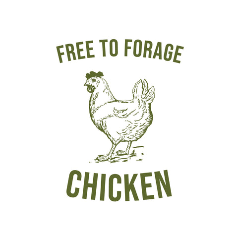Free To Forage Chicken